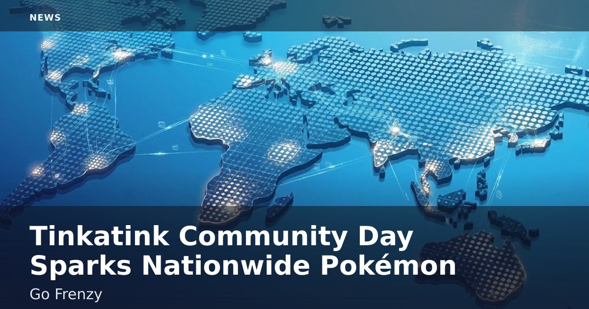Tinkatink Community Day Sparks Nationwide Pokémon Go Frenzy