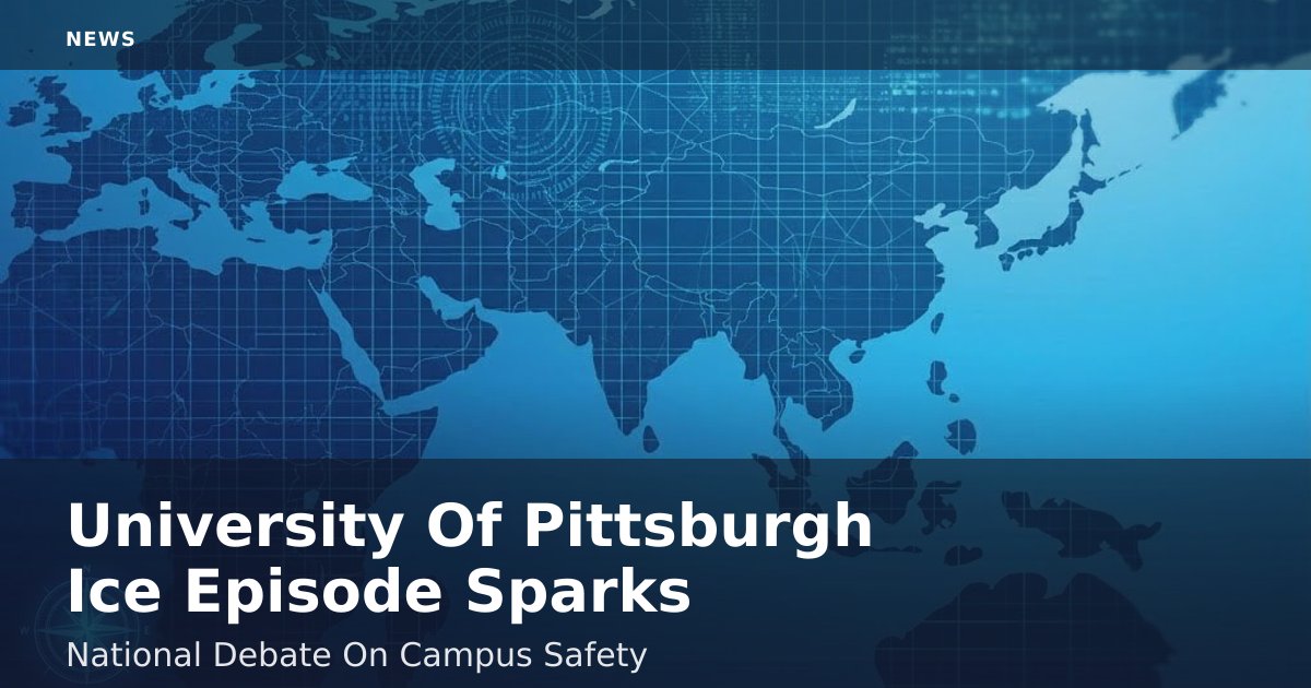 University Of Pittsburgh Ice Episode Sparks National Debate On Campus Safety