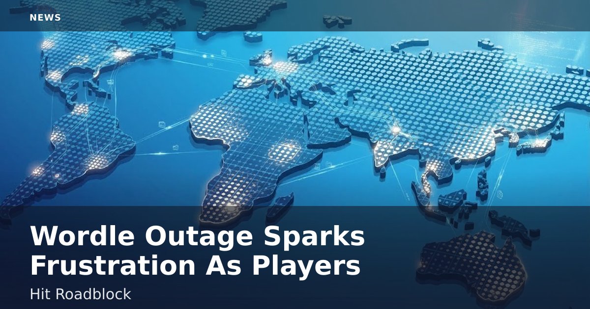 Wordle Outage Sparks Frustration As Players Hit Roadblock